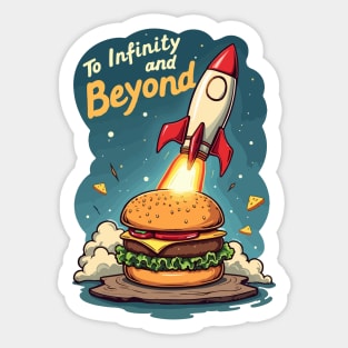 To Infinity and Beyond Burger T-Shirt Sticker